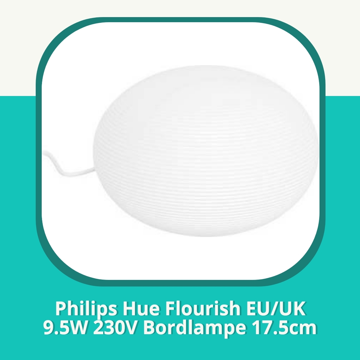 Anmeldelse af Philips Hue Flourish EU/UK 9.5W 230V Bordlampe 17.5cm