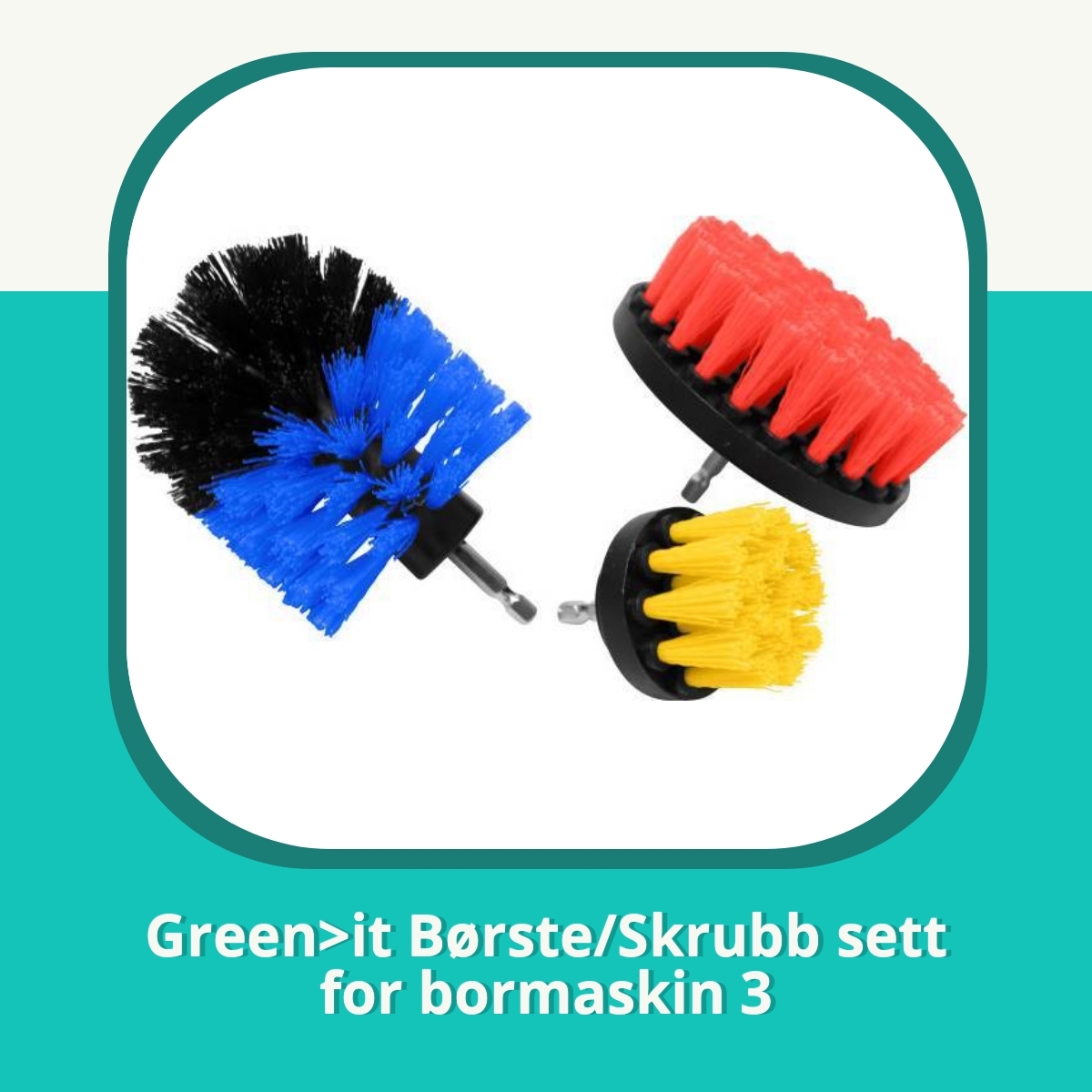 Anmeldelse af Green>it Børste/Skrubb sett for bormaskin 3