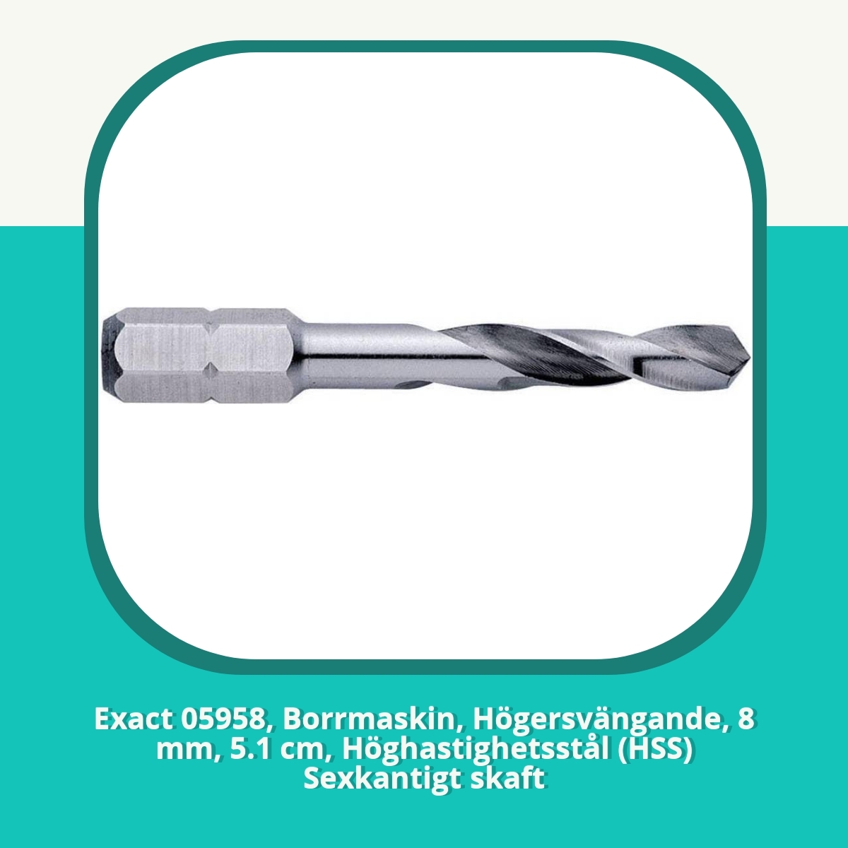 Recension af Exact 05958, Borrmaskin, Högersvängande, 8 mm, 5.1 cm, Höghastighetsstål (HSS) Sexkantigt skaft