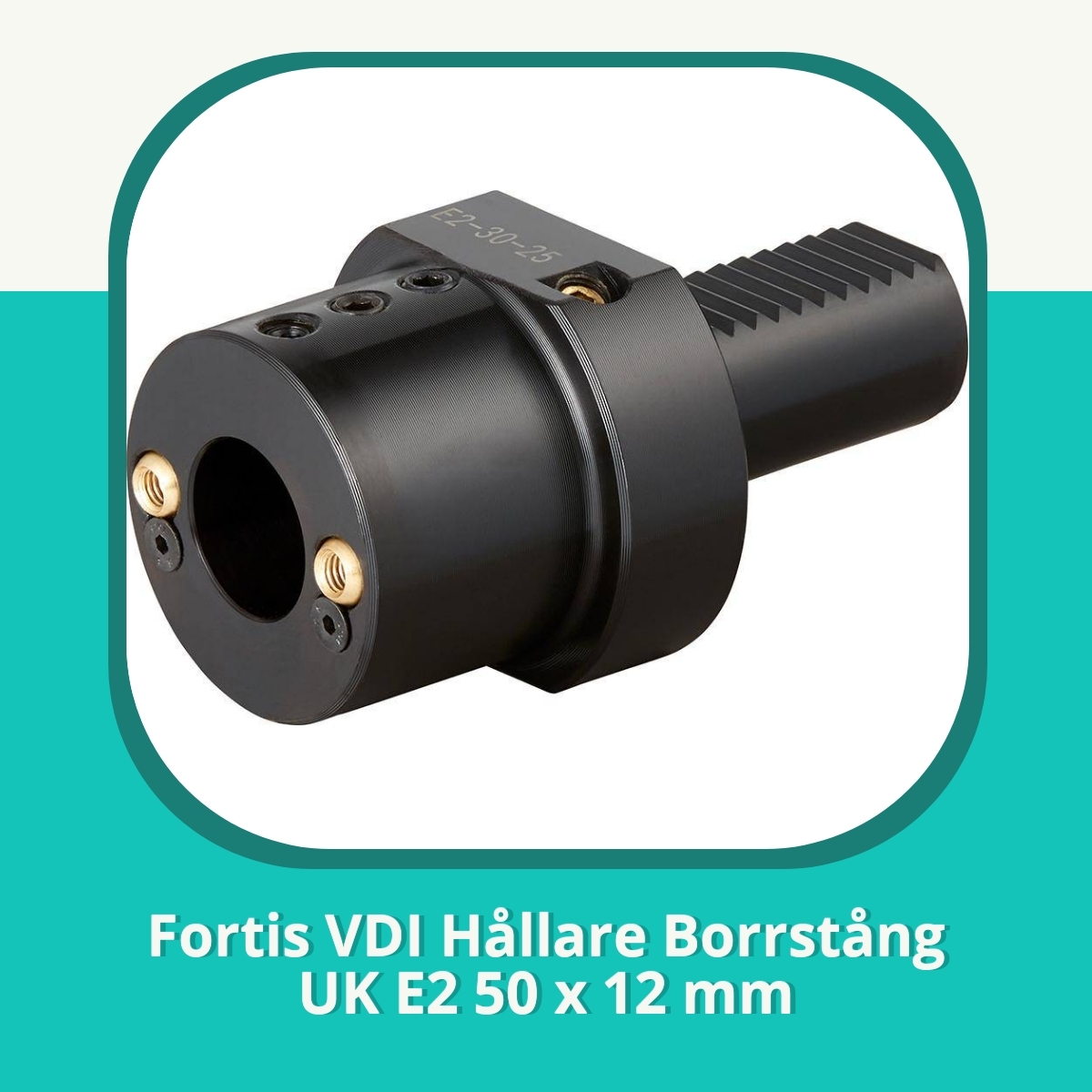Recension af Fortis VDI Hållare Borrstång UK E2 50 x 12 mm