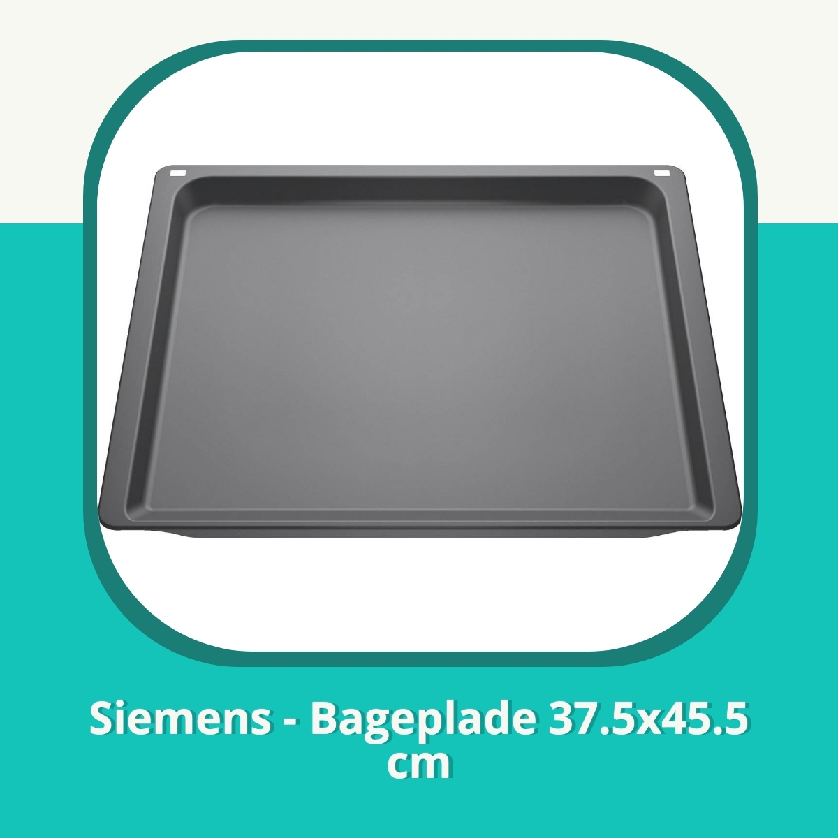 Anmeldelse af Siemens - Bageplade 37.5x45.5 cm