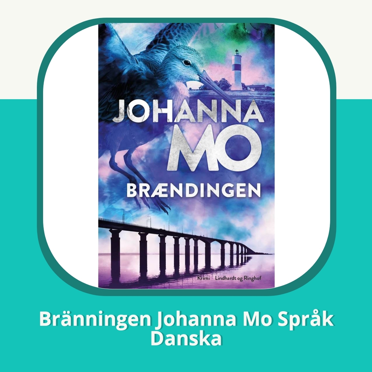 Recension Bränningen Johanna Mo Språk Danska