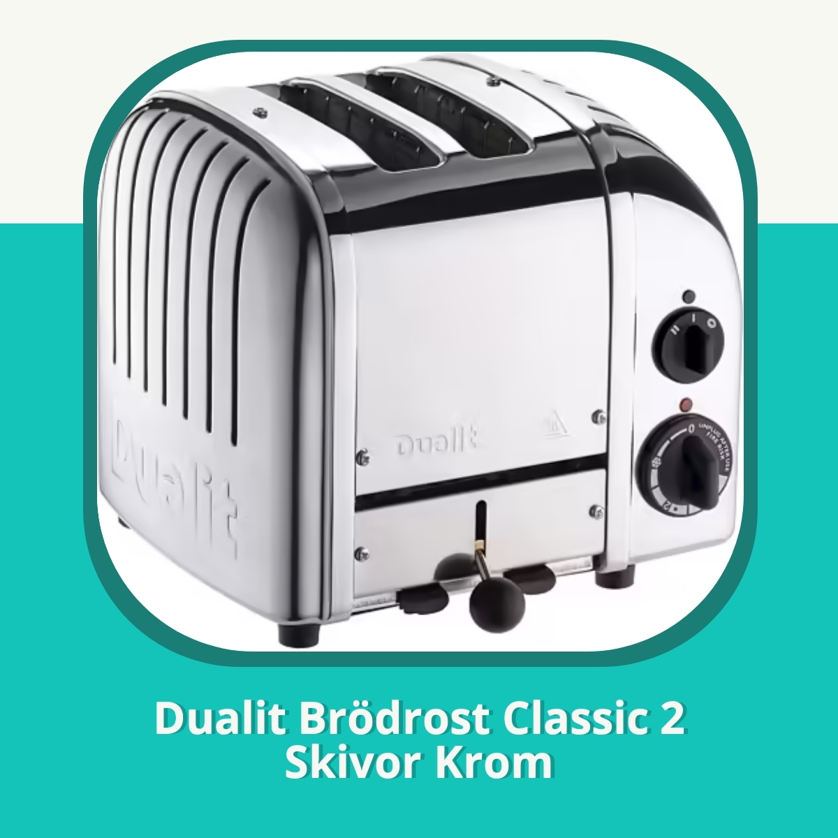 Recension af Dualit Brödrost Classic 2 Skivor Krom