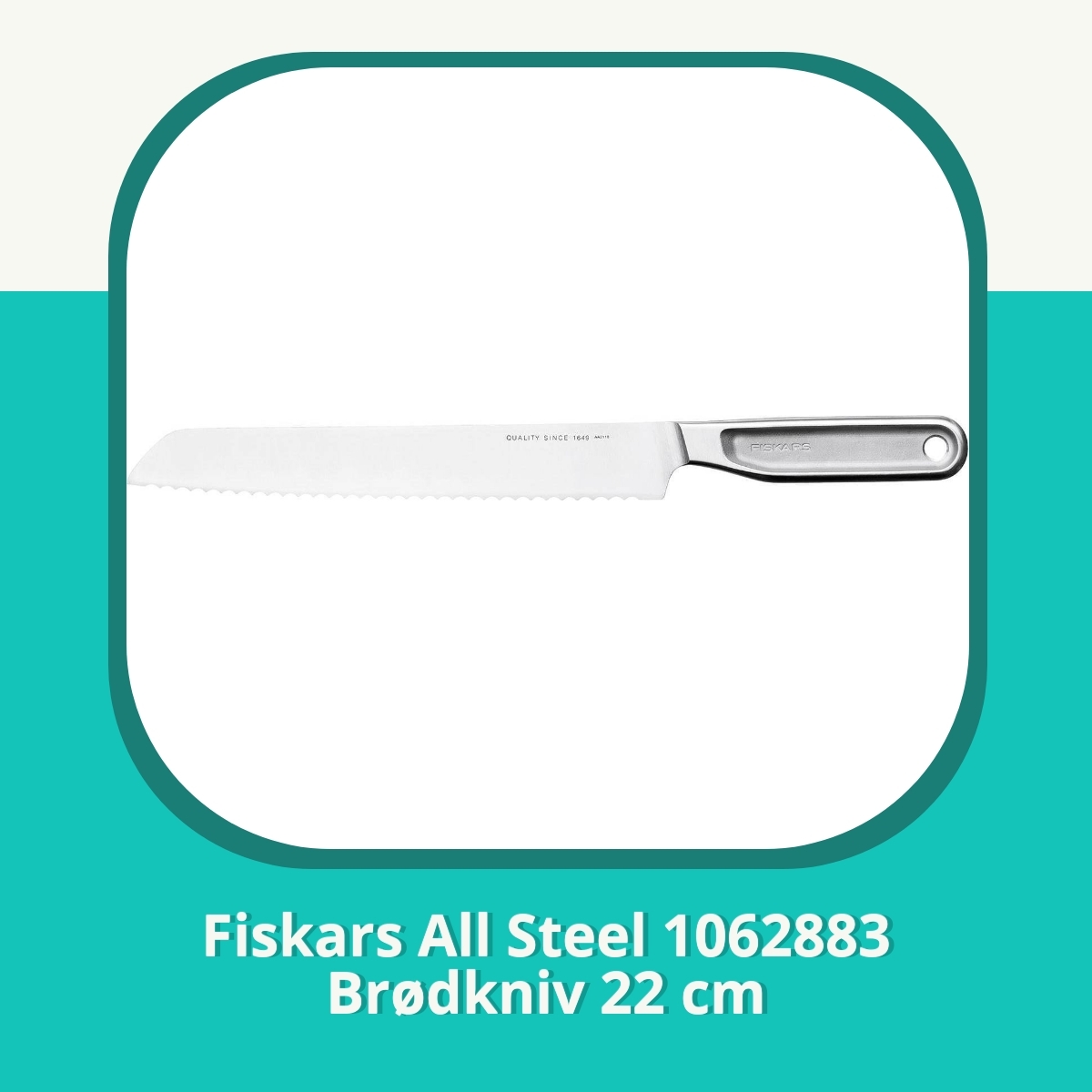 Anmeldelse af Fiskars All Steel 1062883 Brødkniv 22 cm