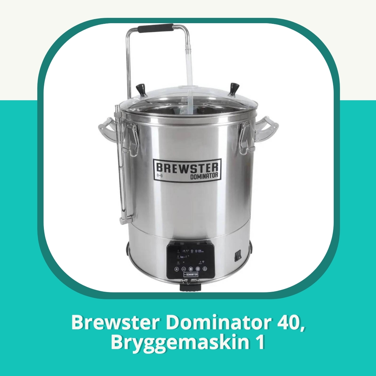 Anmeldelse af Brewster Dominator 40, Bryggemaskin 1