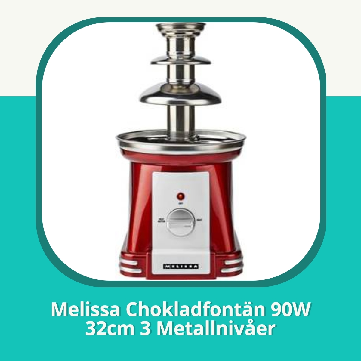 Recension af Melissa Chokladfontän 90W 32cm 3 Metallnivåer