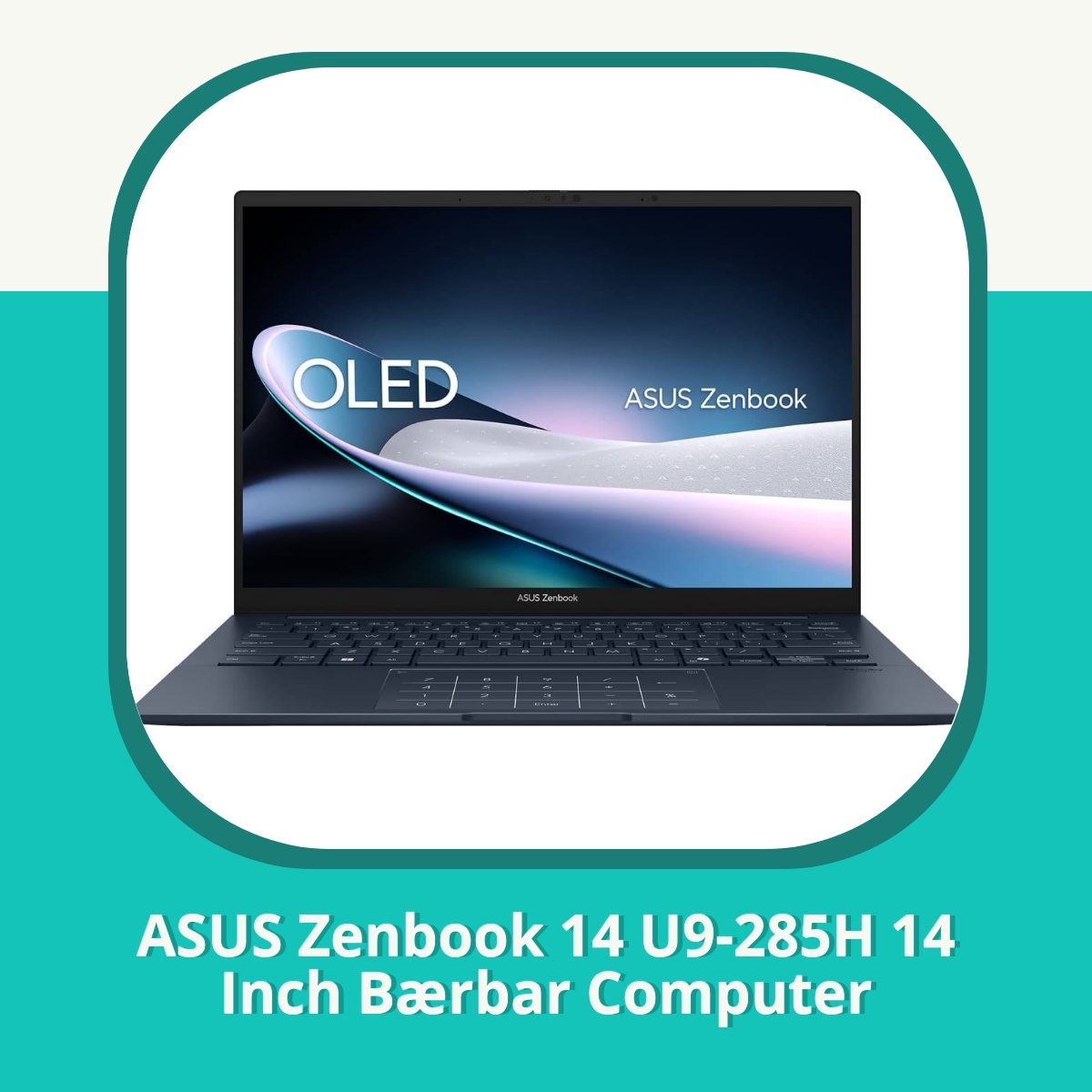 Anmeldelse af ASUS Zenbook 14 U9-285H 14 Inch Bærbar Computer