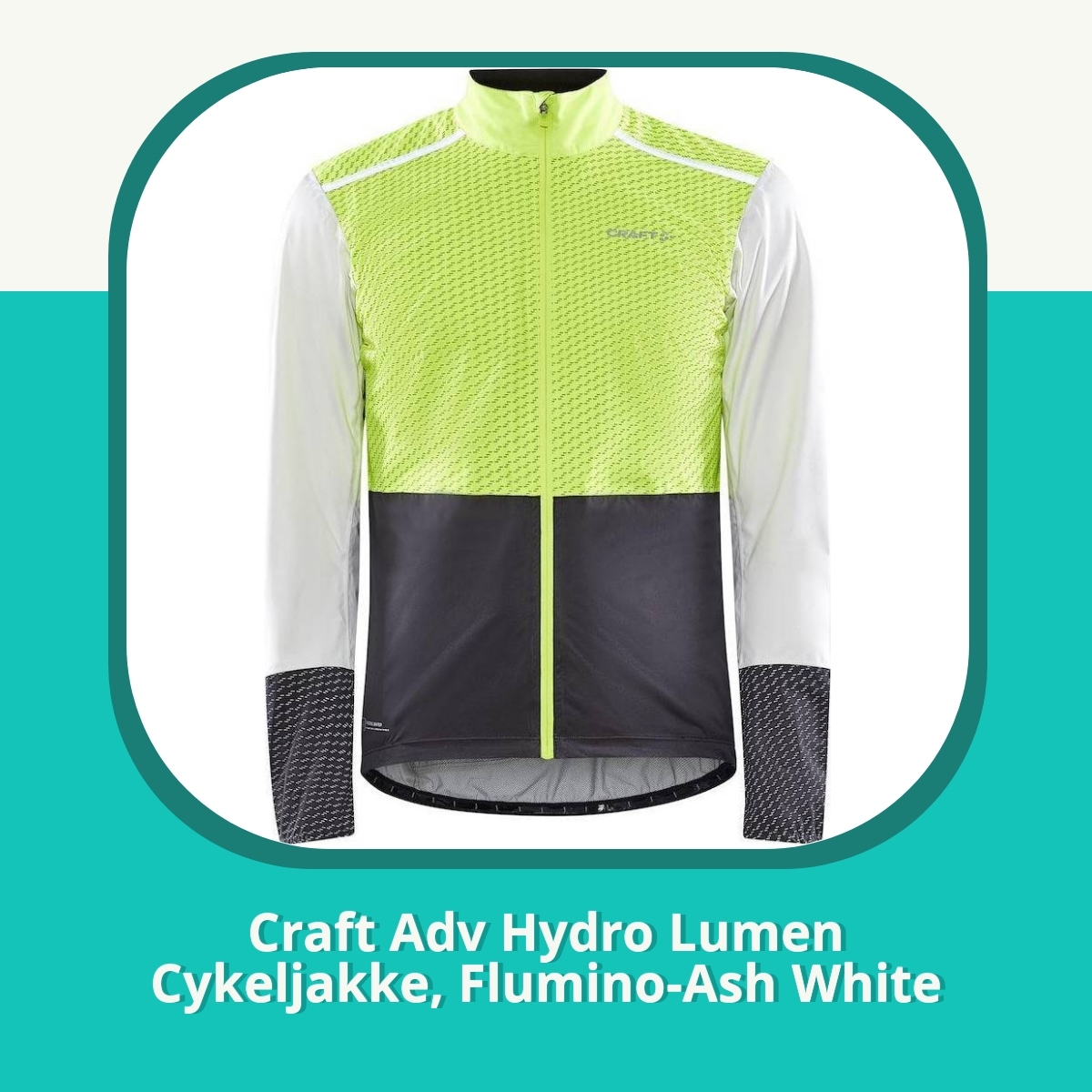 Anmeldelse af Craft Adv Hydro Lumen Cykeljakke, Flumino-Ash White