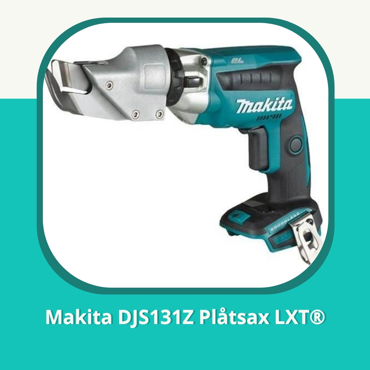 Recension Makita DJS131Z Plåtsax LXT®