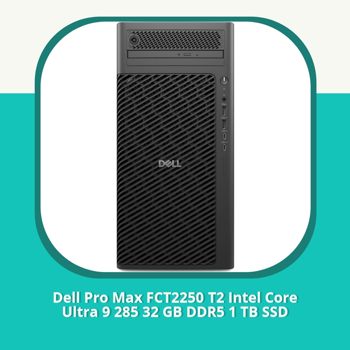 Recension af Dell Pro Max FCT2250 T2 Intel Core Ultra 9 285 32 GB DDR5 1 TB SSD