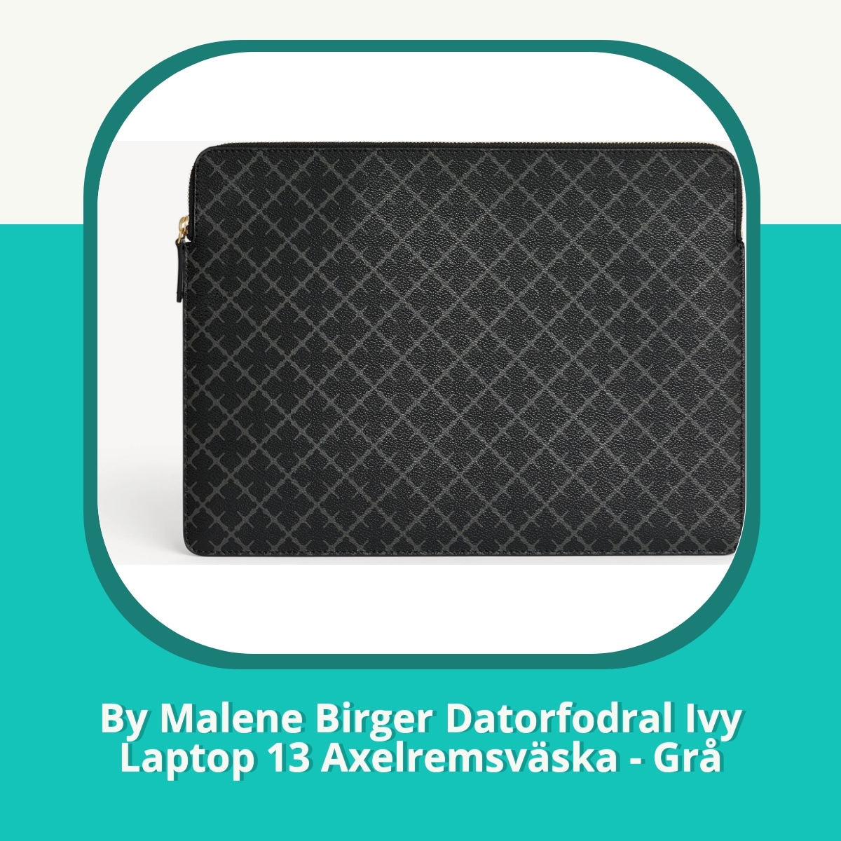 Recension af By Malene Birger Datorfodral Ivy Laptop 13 Axelremsväska - Grå