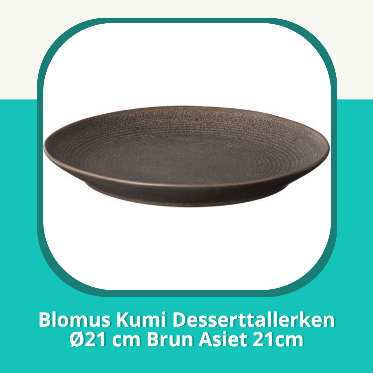 Anmeldelse af Blomus Kumi Desserttallerken Ø21 cm Brun Asiet 21cm