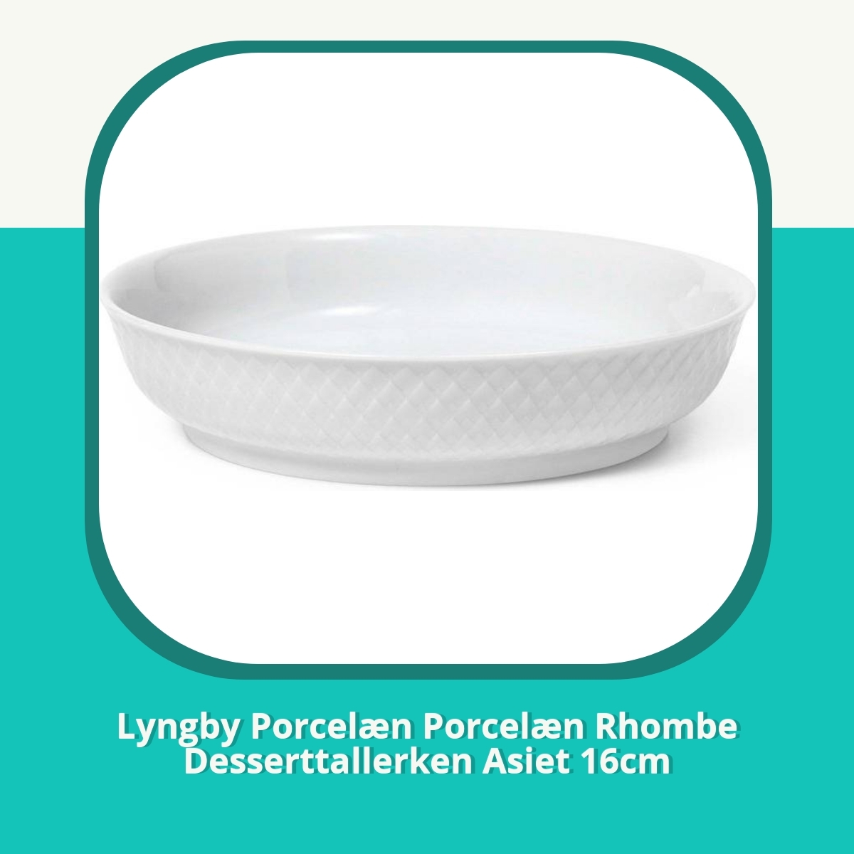 Anmeldelse af Lyngby Porcelæn Porcelæn Rhombe Desserttallerken Asiet 16cm