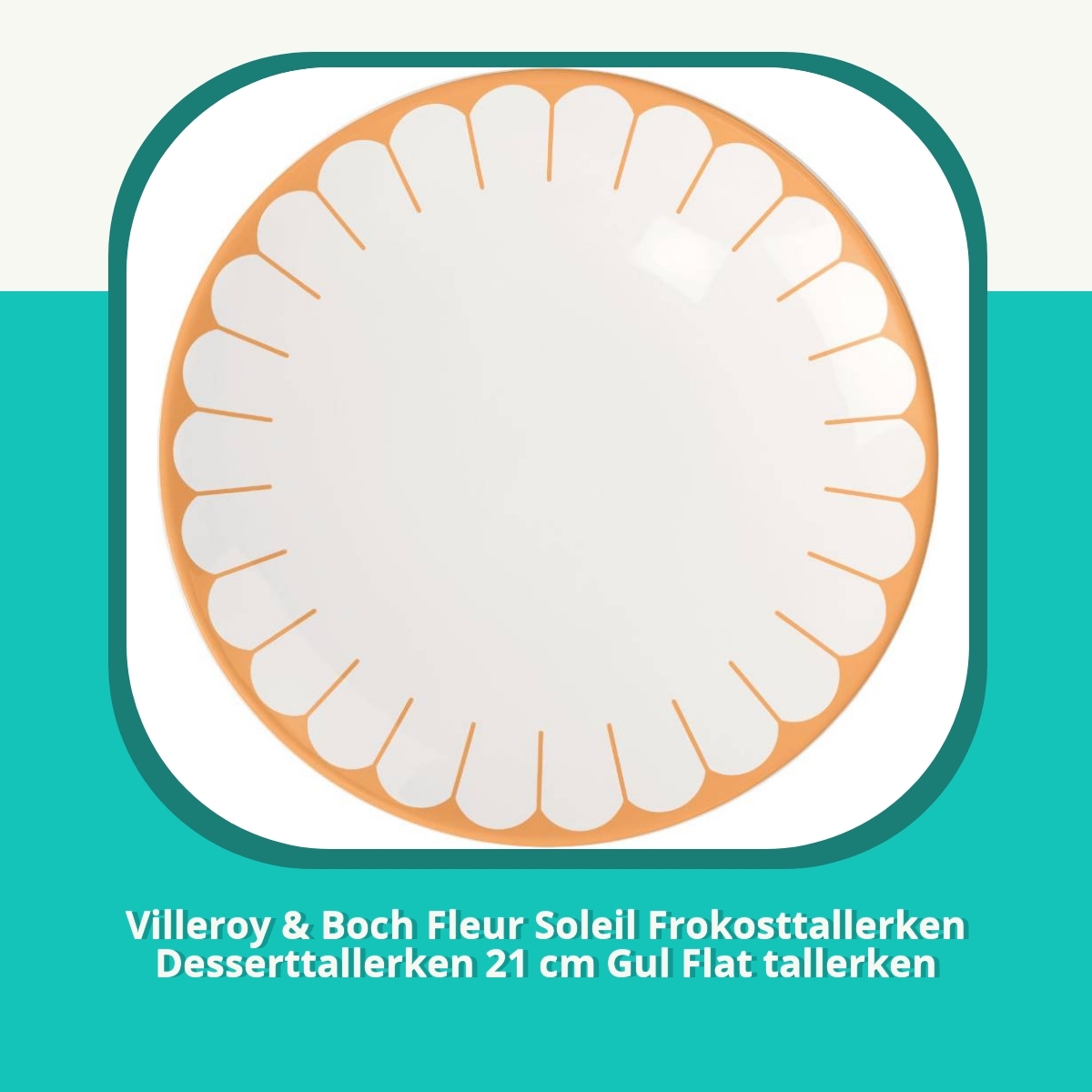 Anmeldelse af Villeroy & Boch Fleur Soleil Frokosttallerken Desserttallerken 21 cm Gul Flat tallerken