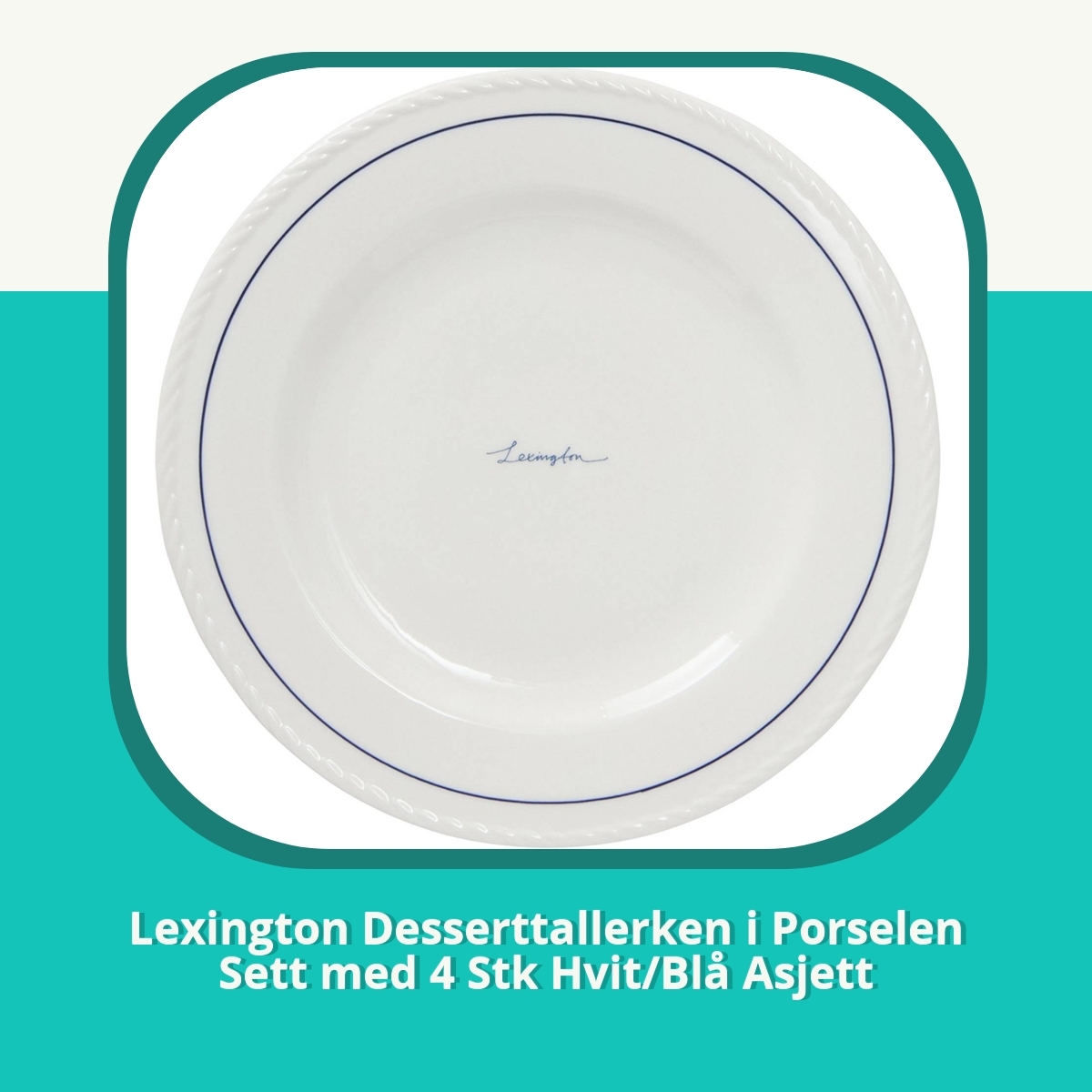 Anmeldelse Lexington Desserttallerken i Porselen Sett med 4 Stk Hvit/Blå Asjett