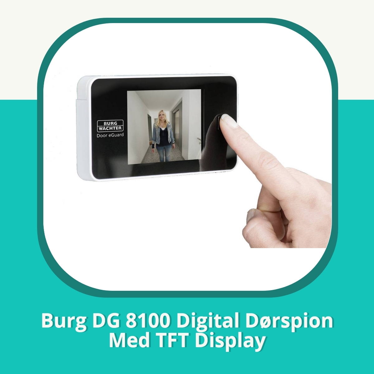 Anmeldelse af Burg DG 8100 Digital Dørspion Med TFT Display