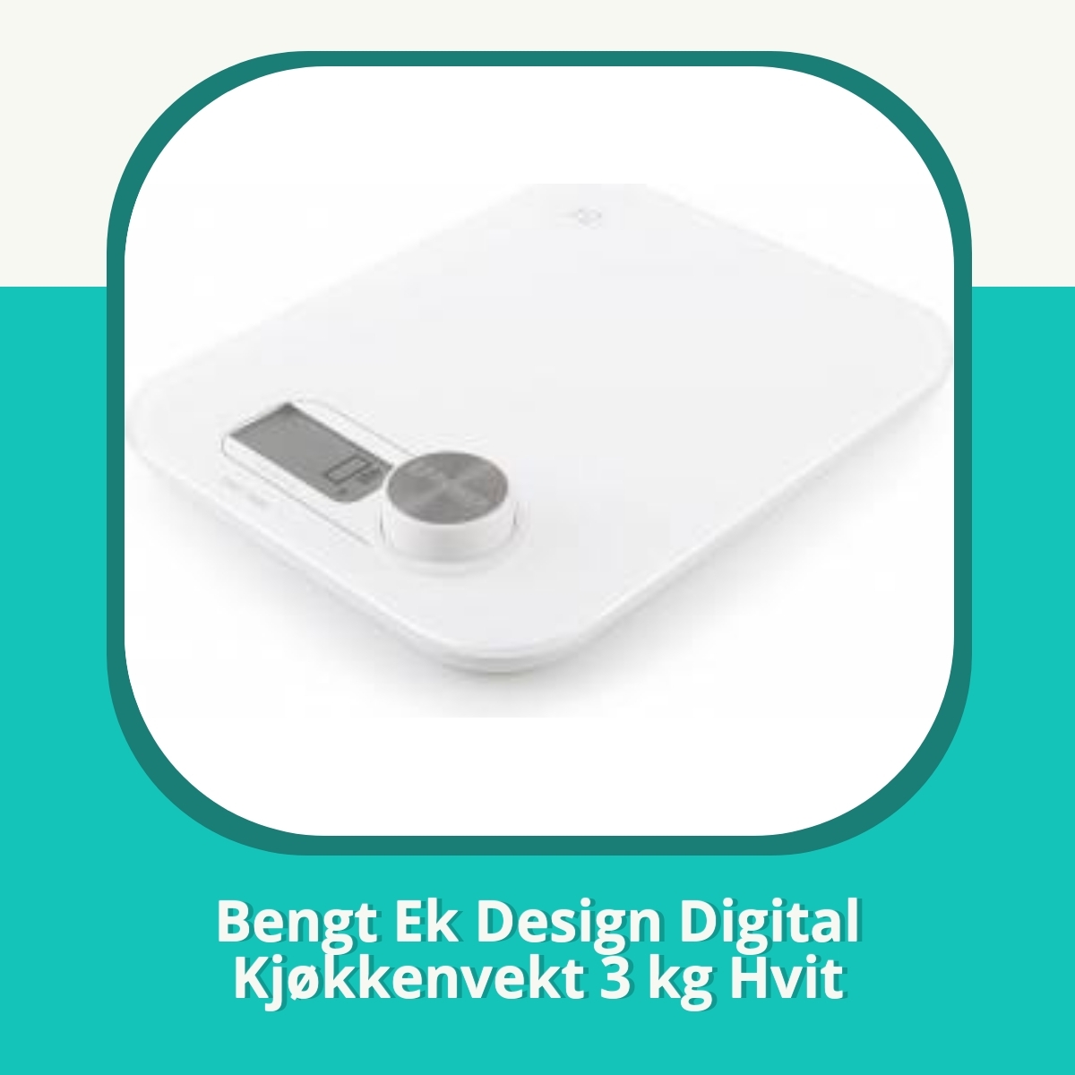 Anmeldelse af Bengt Ek Design Digital Kjøkkenvekt 3 kg Hvit