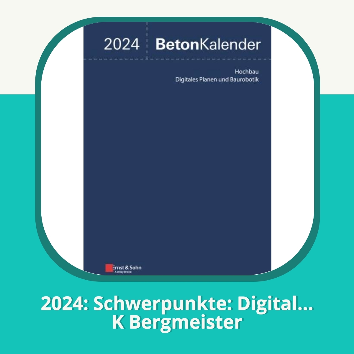Anmeldelse af 2024: Schwerpunkte: Digital... K Bergmeister