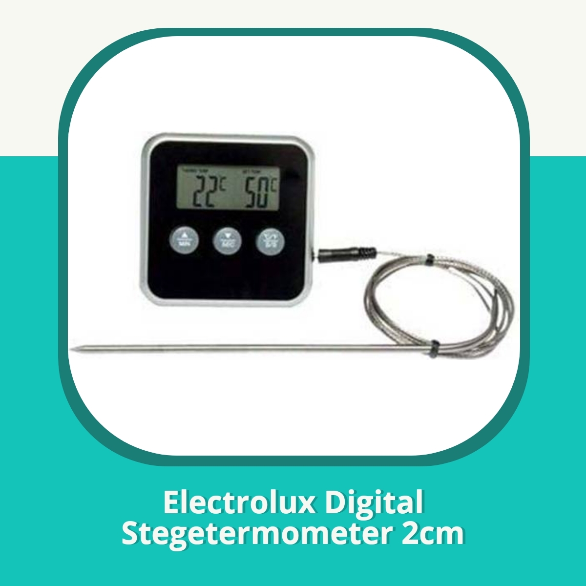 Anmeldelse af Electrolux Digital Stegetermometer 2cm