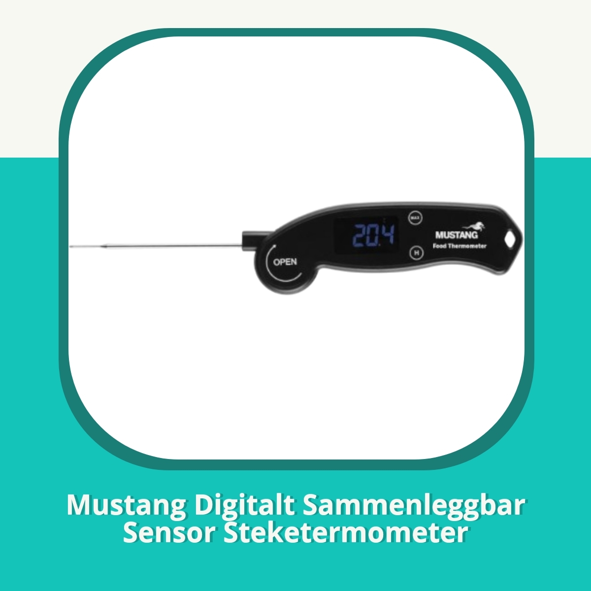 Anmeldelse af Mustang Digitalt Sammenleggbar Sensor Steketermometer