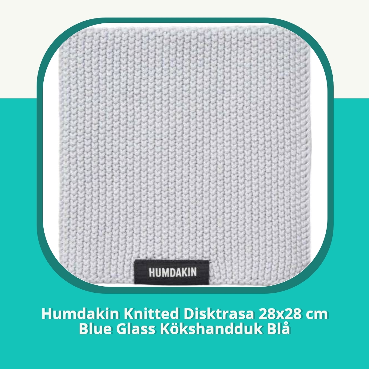 Recension af Humdakin Knitted Disktrasa 28x28 cm Blue Glass Kökshandduk Blå