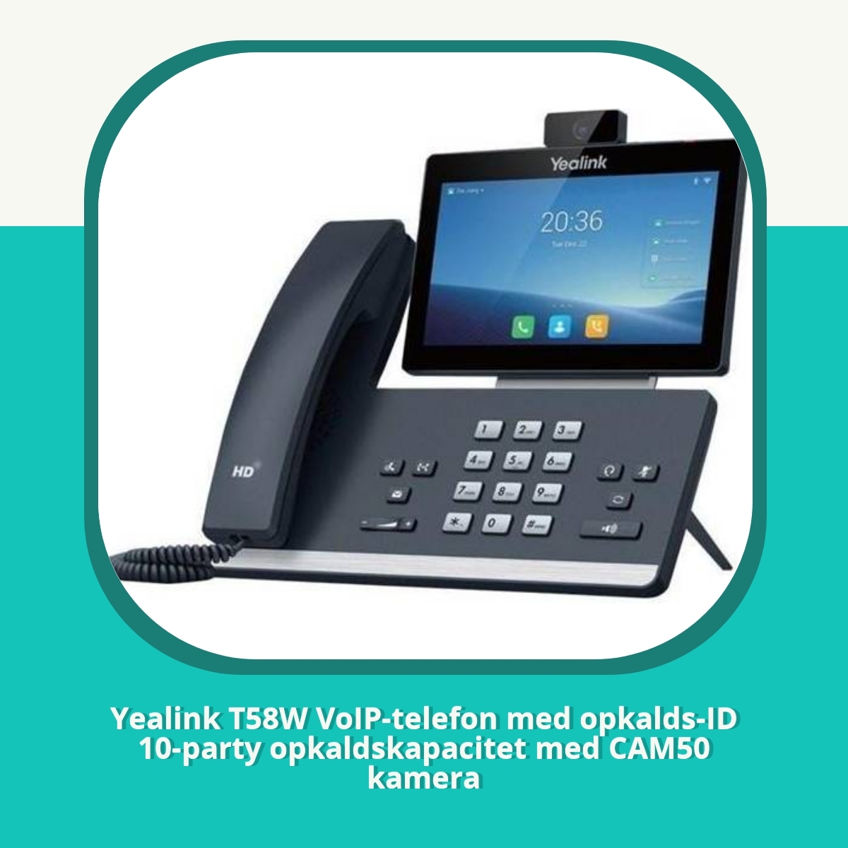 Anmeldelse af Yealink T58W VoIP-telefon med opkalds-ID 10-party opkaldskapacitet med CAM50 kamera