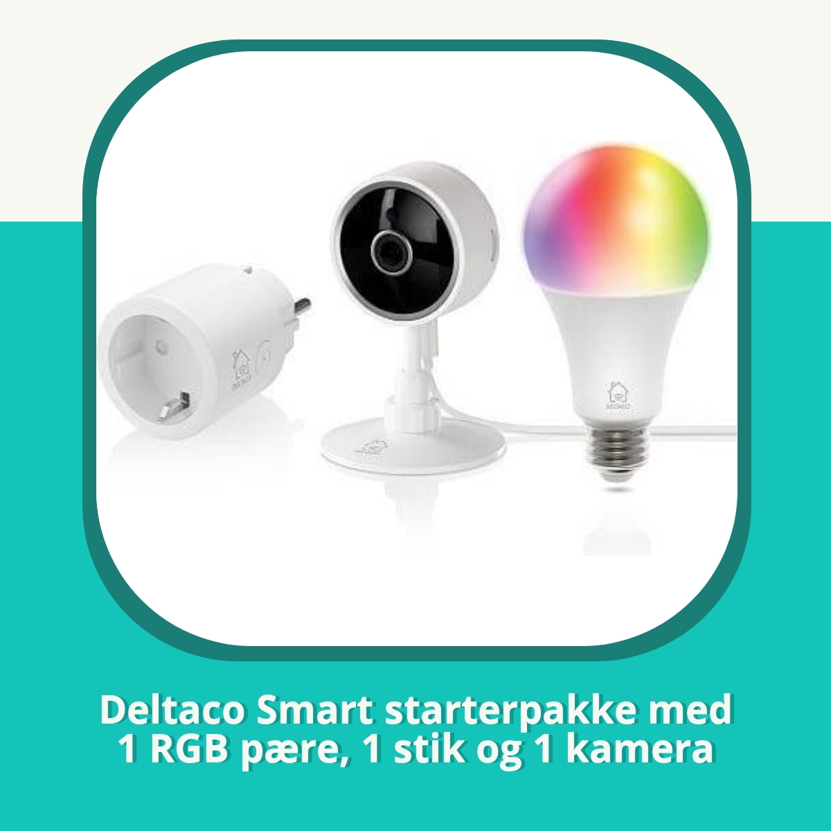 Anmeldelse af Deltaco Smart starterpakke med 1 RGB pære, 1 stik og 1 kamera