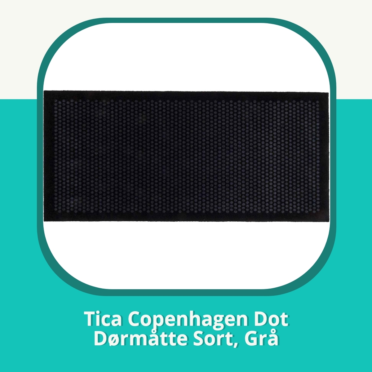 Anmeldelse af Tica Copenhagen Dot Dørmåtte Sort, Grå