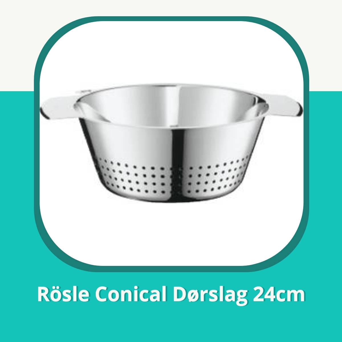 Anmeldelse af Rösle Conical Dørslag 24cm