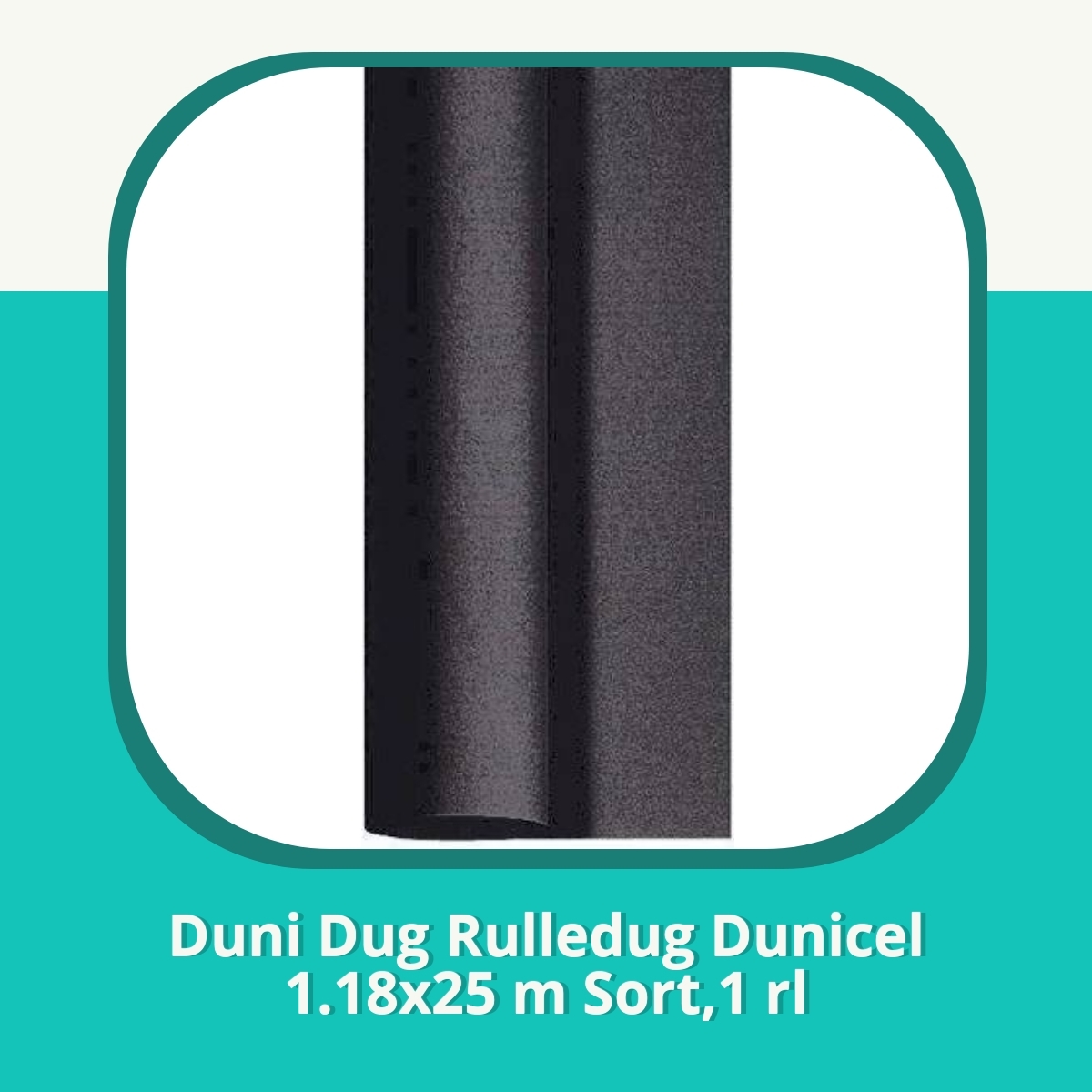 Recension af Duni Dug Rulledug Dunicel 1.18x25 m Sort,1 rl