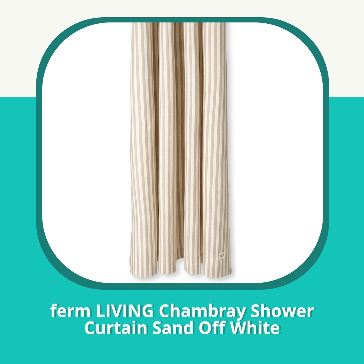 Anmeldelse af ferm LIVING Chambray Shower Curtain Sand Off White