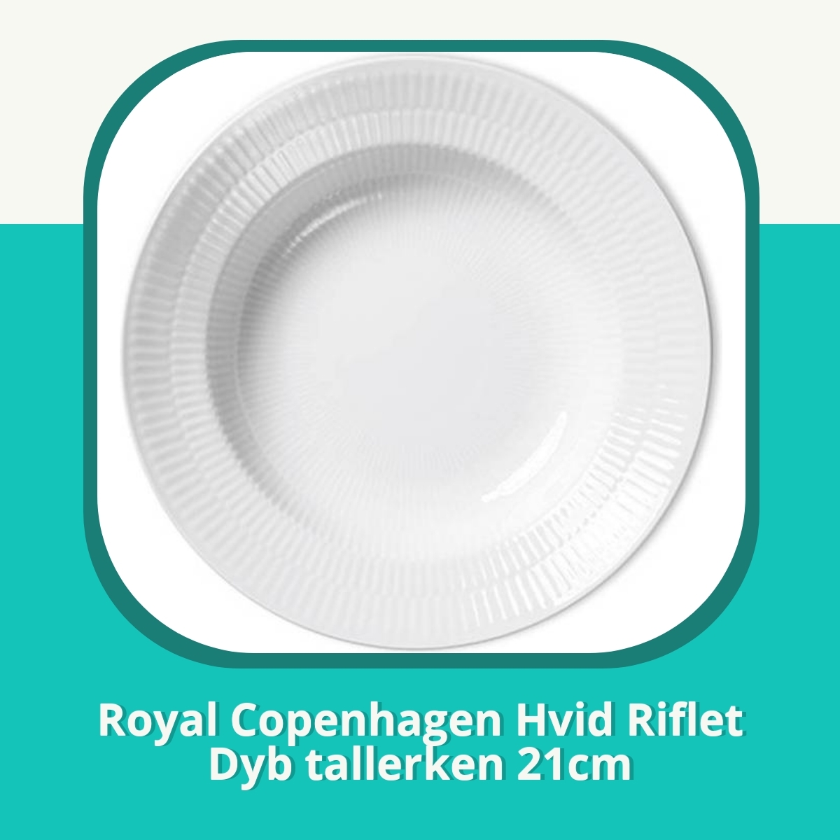 Anmeldelse af Royal Copenhagen Hvid Riflet Dyb tallerken 21cm