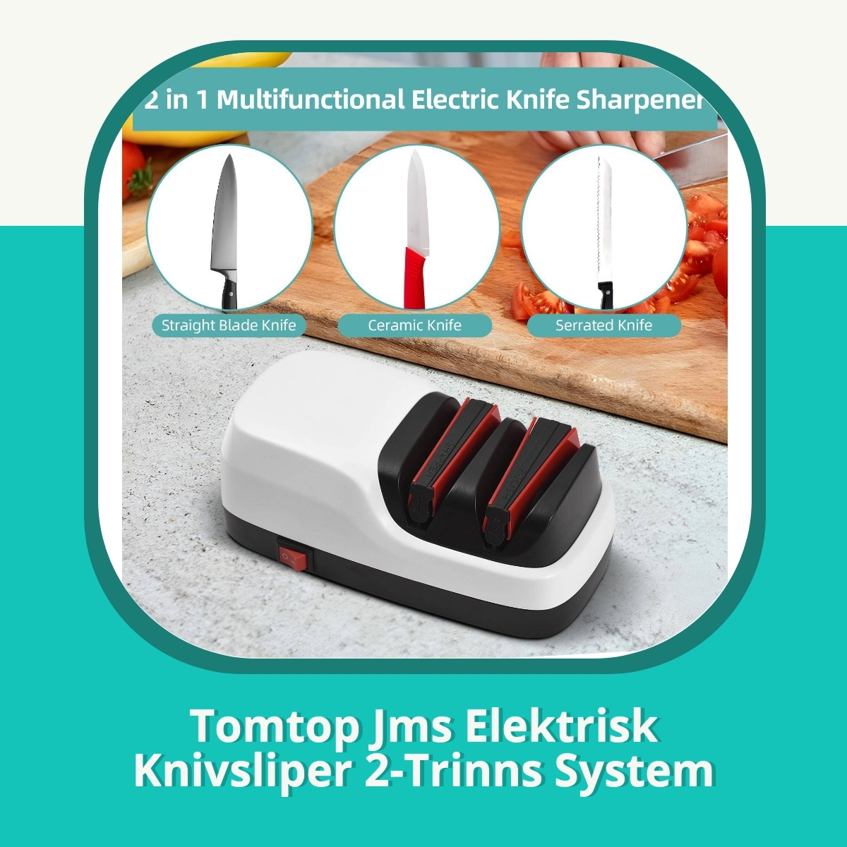 Anmeldelse af Tomtop Jms Elektrisk Knivsliper 2-Trinns System