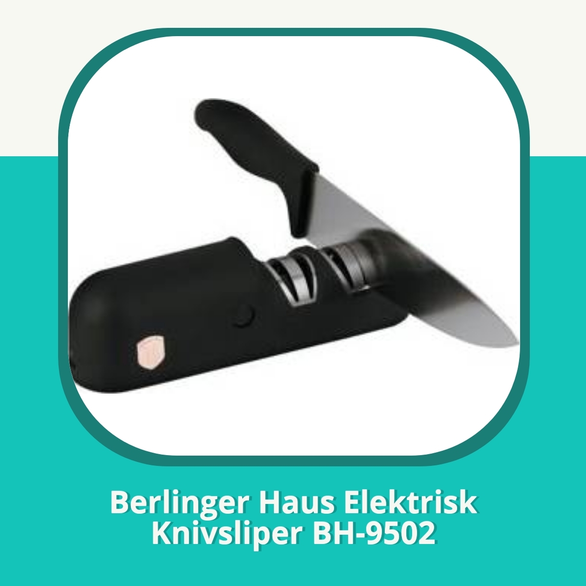 Anmeldelse af Berlinger Haus Elektrisk Knivsliper BH-9502