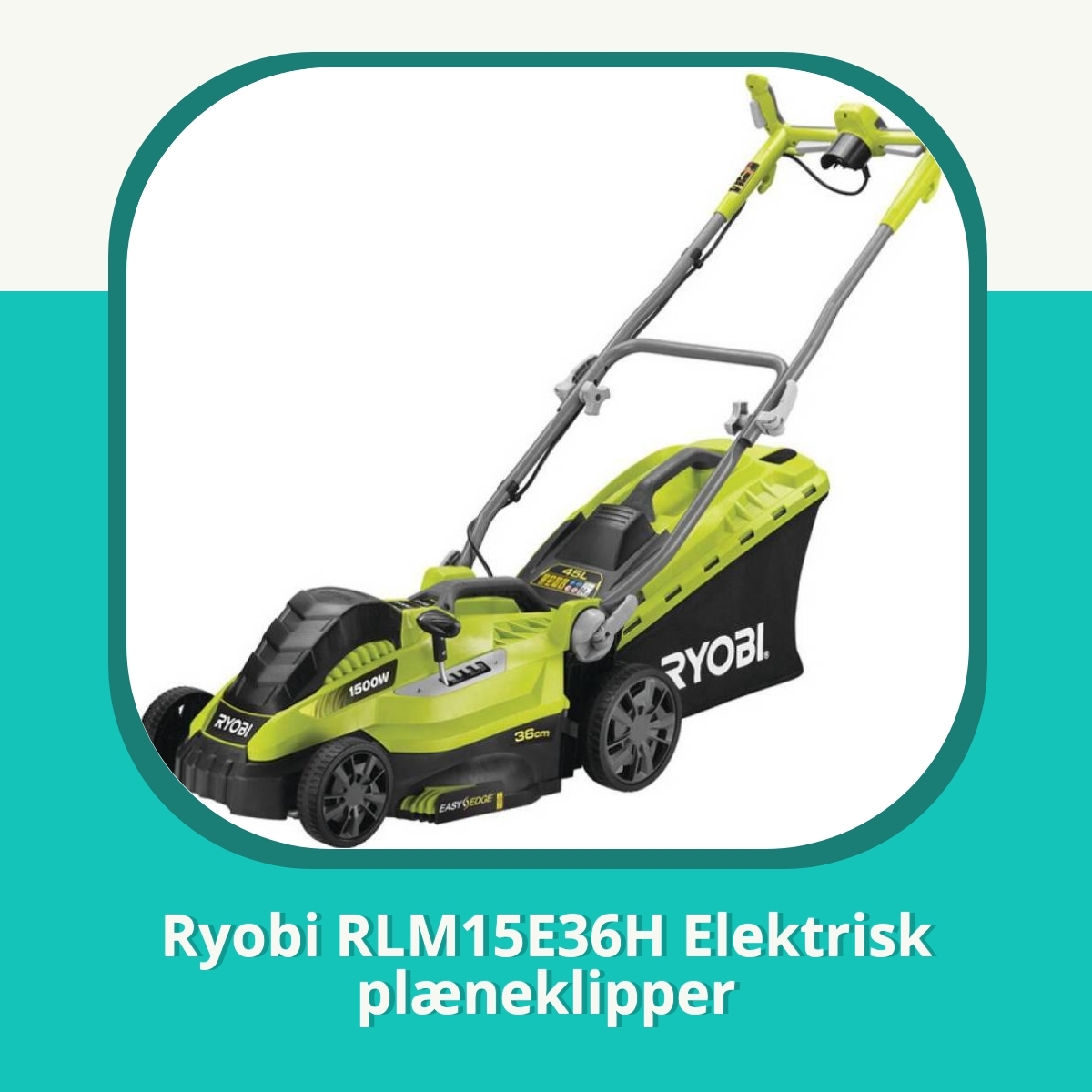 Anmeldelse af Ryobi RLM15E36H Elektrisk plæneklipper