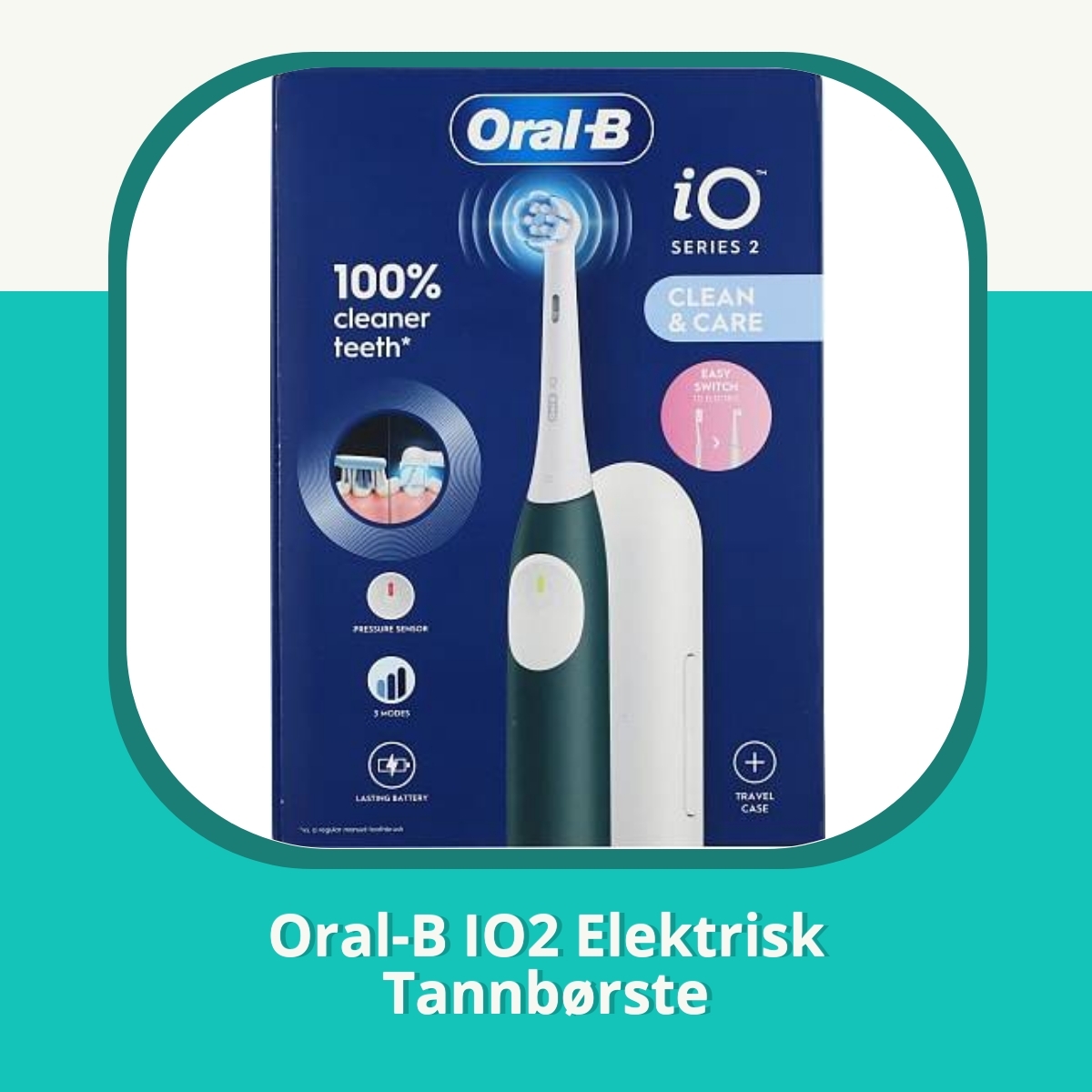 Anmeldelse Oral-B IO2 Elektrisk Tannbørste