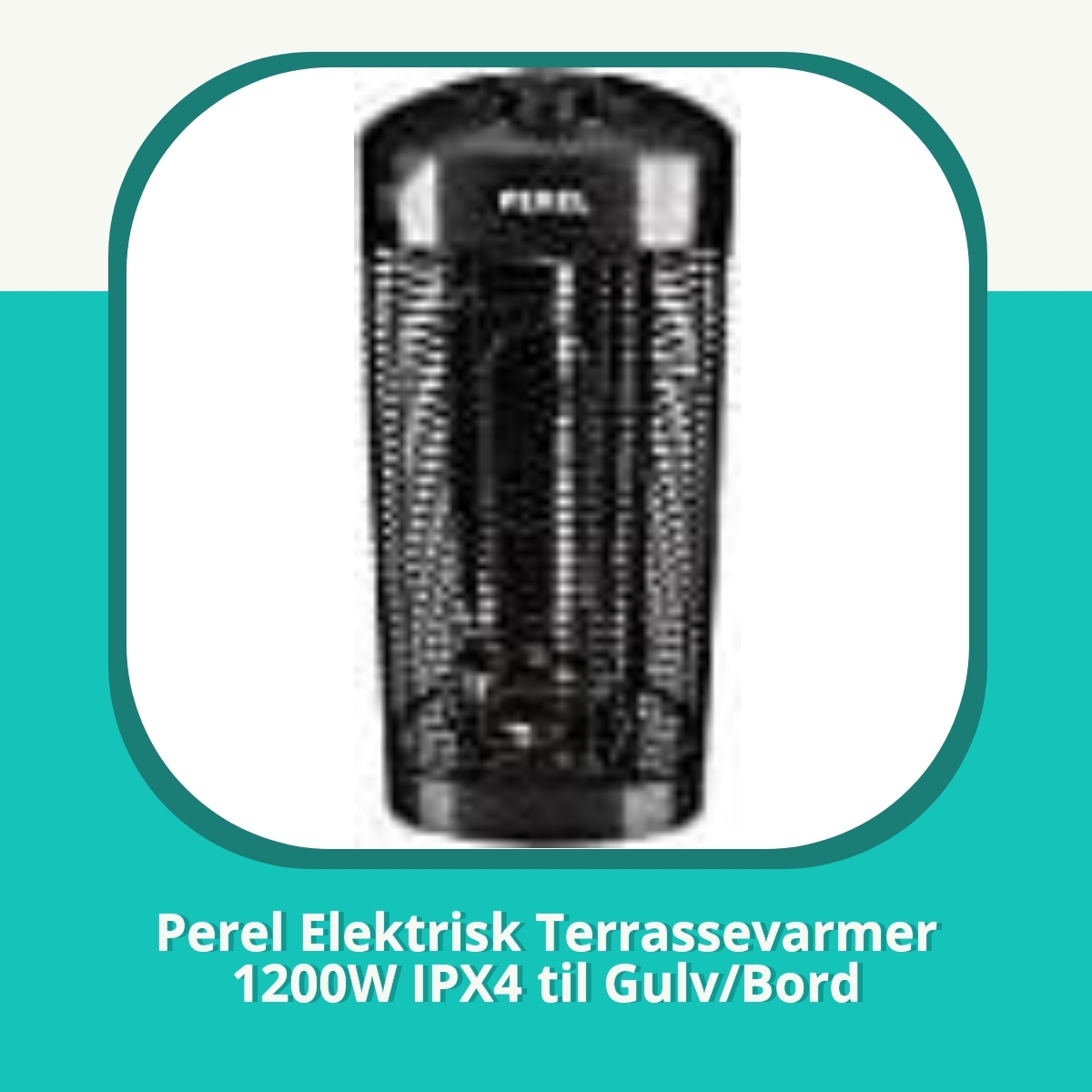 Anmeldelse af Perel Elektrisk Terrassevarmer 1200W IPX4 til Gulv/Bord