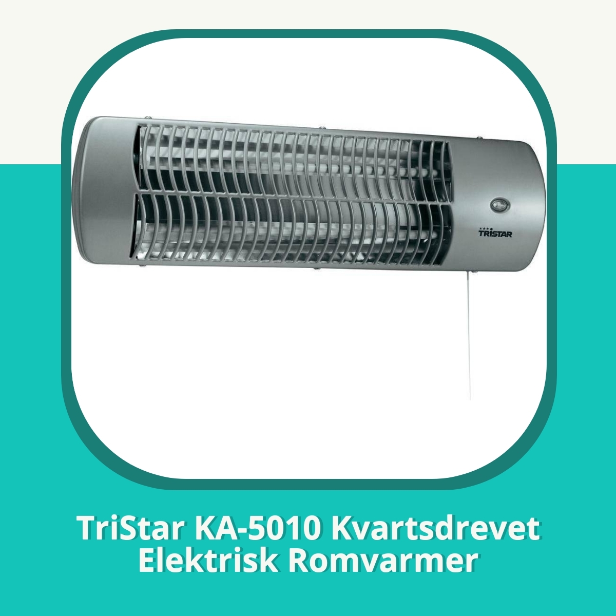 Anmeldelse af TriStar KA-5010 Kvartsdrevet Elektrisk Romvarmer