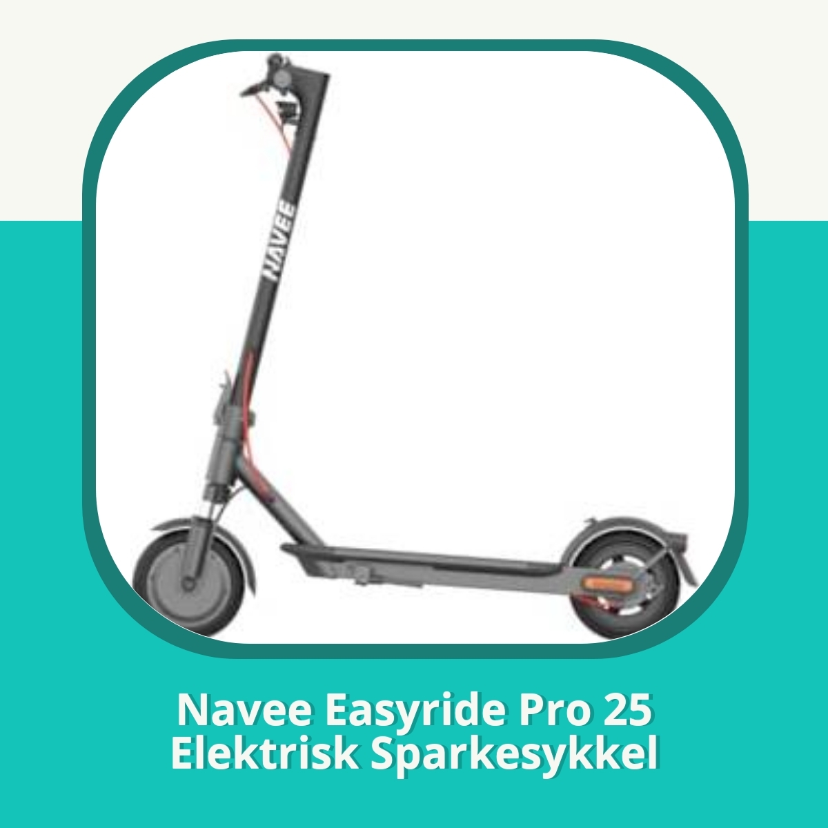 Anmeldelse af Navee Easyride Pro 25 Elektrisk Sparkesykkel