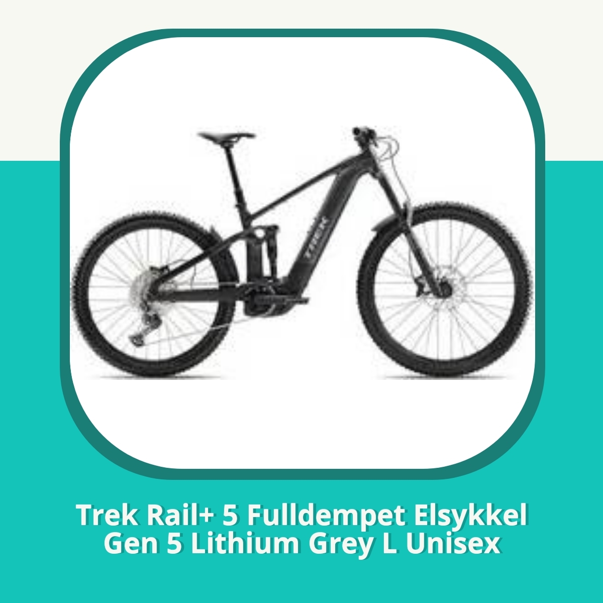 Anmeldelse af Trek Rail+ 5 Fulldempet Elsykkel Gen 5 Lithium Grey L Unisex