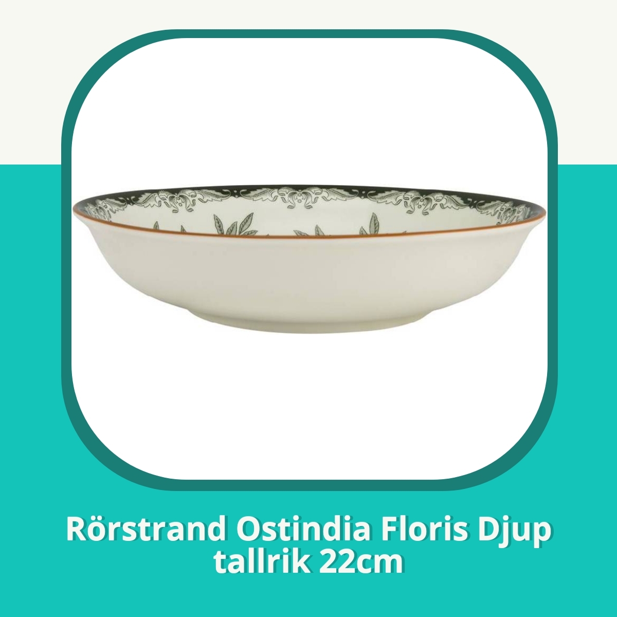 Recension Rörstrand Ostindia Floris Djup tallrik 22cm