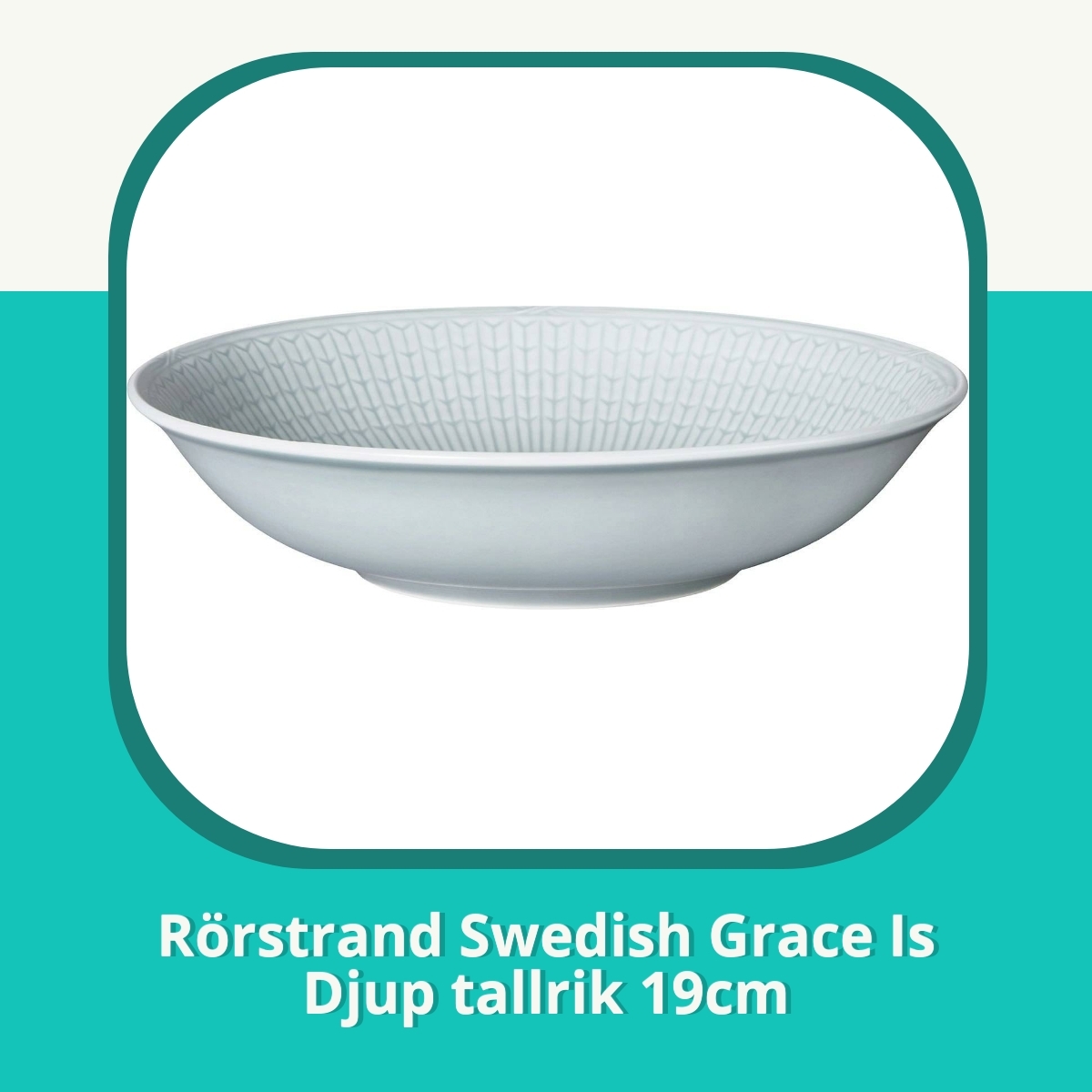 Recension af Rörstrand Swedish Grace Is Djup tallrik 19cm