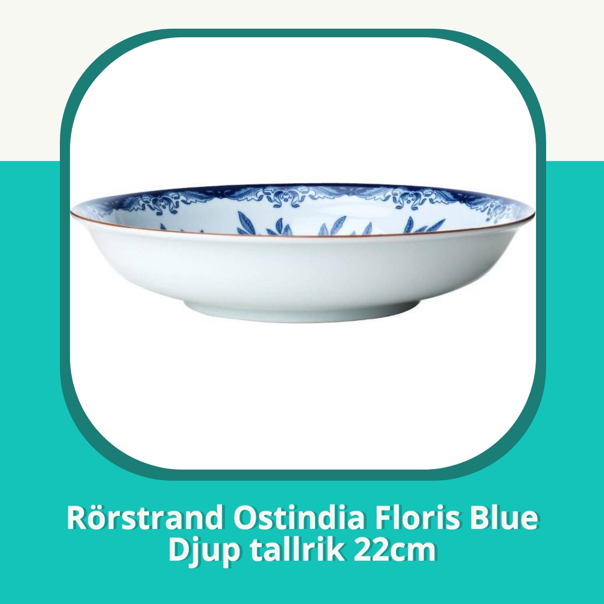 Recension af Rörstrand Ostindia Floris Blue Djup tallrik 22cm