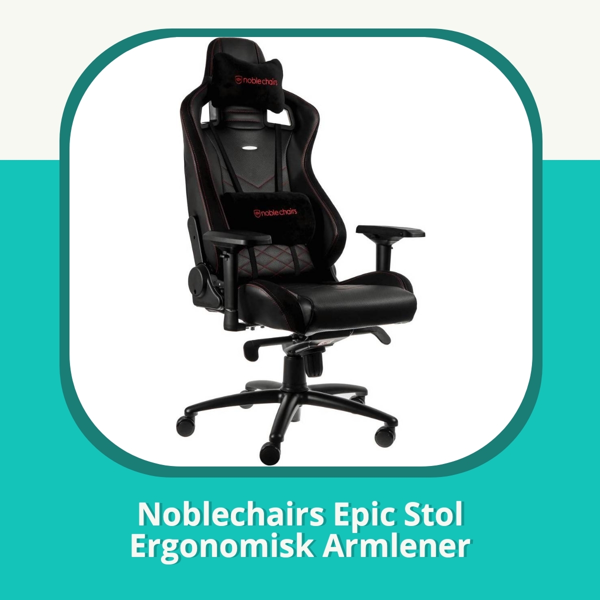 Anmeldelse Noblechairs Epic Stol Ergonomisk Armlener