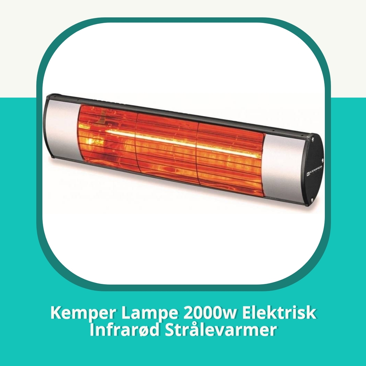 Anmeldelse af Kemper Lampe 2000w Elektrisk Infrarød Strålevarmer