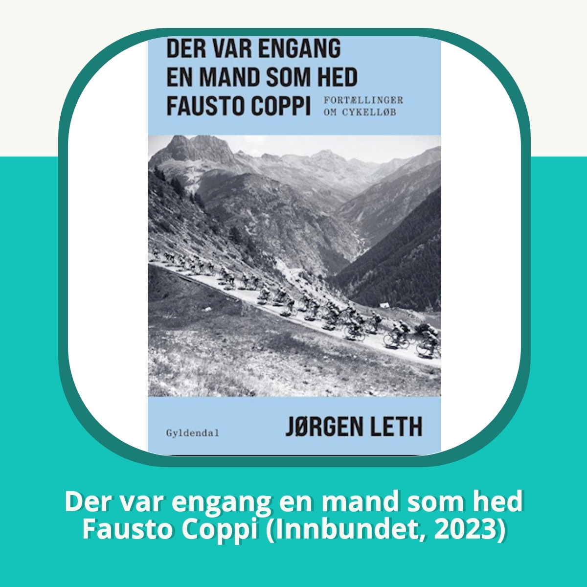 Anmeldelse af Der var engang en mand som hed Fausto Coppi (Innbundet, 2023)