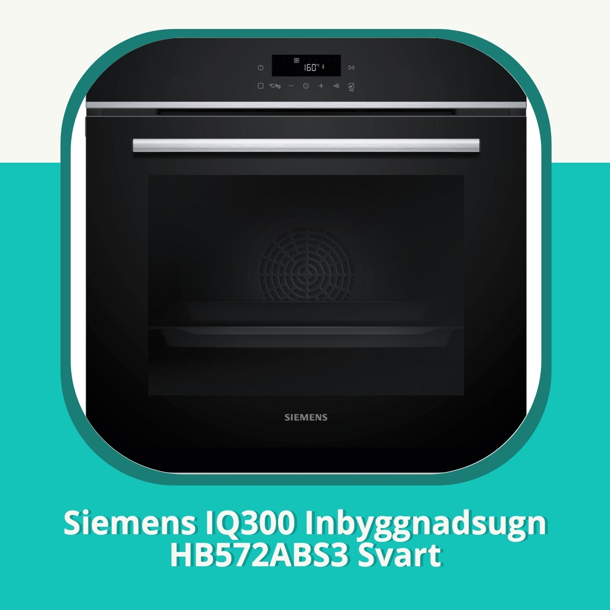 Recension af Siemens IQ300 Inbyggnadsugn HB572ABS3 Svart