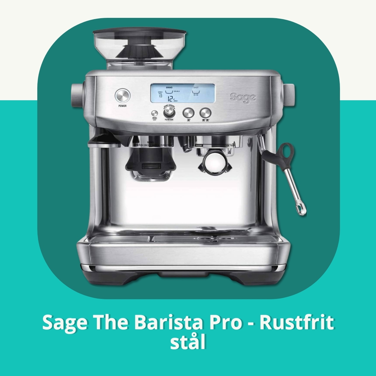 Anmeldelse af Sage The Barista Pro - Rustfrit stål