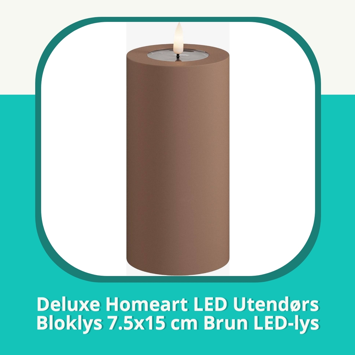 Anmeldelse af Deluxe Homeart LED Utendørs Bloklys 7.5x15 cm Brun LED-lys
