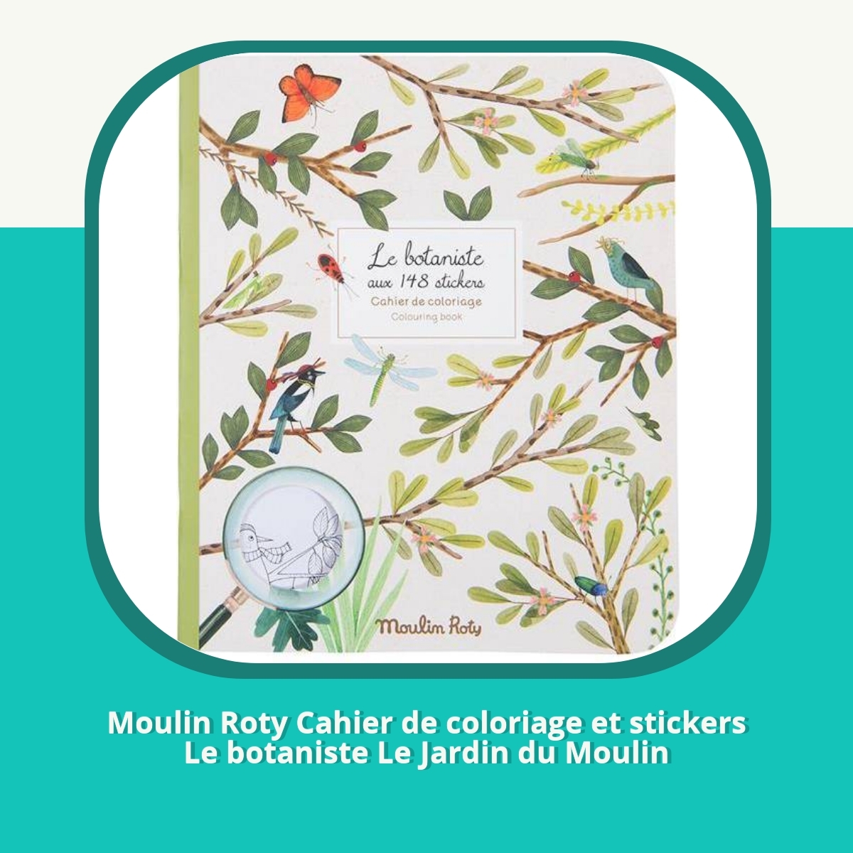Recension af Moulin Roty Cahier de coloriage et stickers Le botaniste Le Jardin du Moulin